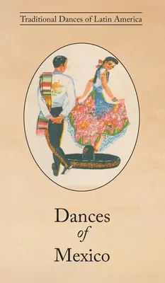 Mexikó táncai - Dances of Mexico