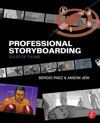 Professzionális forgatókönyvírás: Szabályok - Professional Storyboarding: Rules of Thumb