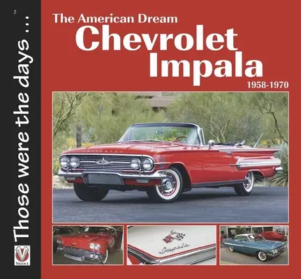 Az amerikai álom Chevrolet Impala 1958-1970 - The American Dream Chevrolet Impala 1958-1970