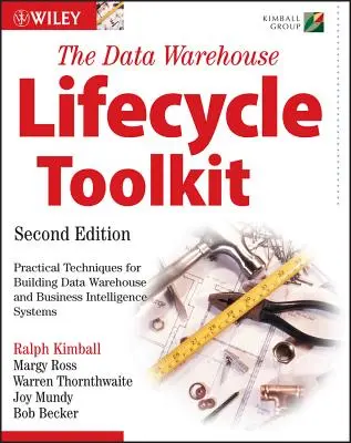 Az adattárház életciklusának eszköztára - The Data Warehouse Lifecycle Toolkit