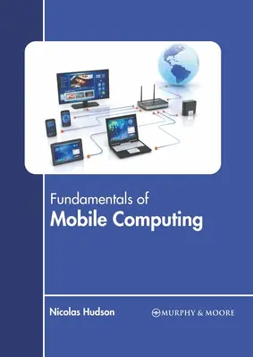 A mobil számítástechnika alapjai - Fundamentals of Mobile Computing