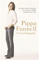 Pippa Funnell - Az önéletrajz - Pippa Funnell - The Autobiography