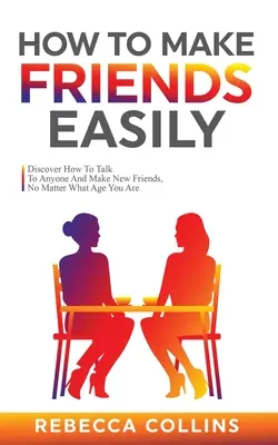 Hogyan lehet könnyen barátkozni - How To Make Friends Easily