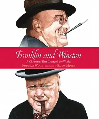 Franklin és Winston: Egy karácsony, amely megváltoztatta a világot - Franklin and Winston: A Christmas That Changed the World
