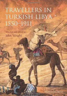 Utazók a török Líbiában 1551-1911 - Travellers in Turkish Libya 1551-1911