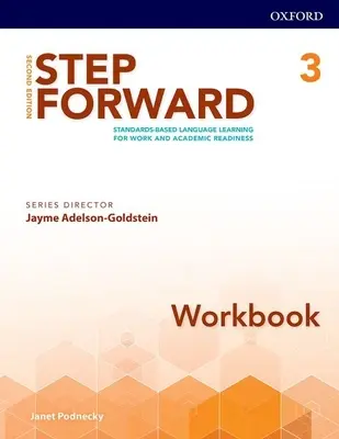 Step Forward 2e 3. szintű munkafüzet: Standards-Based Language Learning for Work and Academic Readiness: Standards-Based Language Learning for Work and Academic Readiness - Step Forward 2e Level 3 Workbook: Standards-Based Language Learning for Work and Academic Readiness