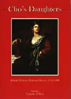 Clio lányai: Brit nők történelmet írnak, 1790-1899 - Clio's Daughters: British Women Making History, 1790-1899