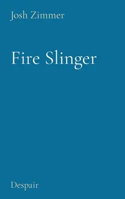 Fire Slinger: Despair