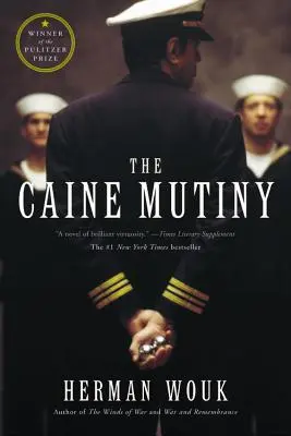 A Caine-lázadás: A második világháborús regény - The Caine Mutiny: A Novel of World War II