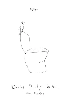 Piszkos madaras Biblia: Notes from the Road - Dirty Birdy Bible: Notes from the Road