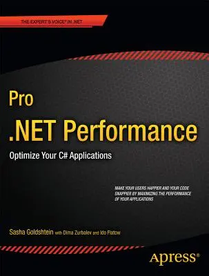 Pro .Net Performance: A C# alkalmazások optimalizálása - Pro .Net Performance: Optimize Your C# Applications