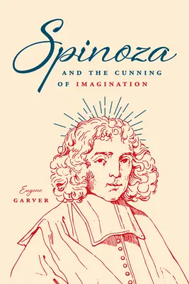 Spinoza és a képzelet ravaszsága - Spinoza and the Cunning of Imagination