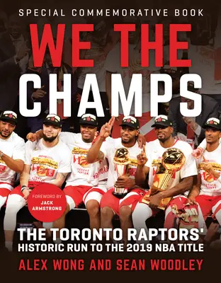 Mi, a bajnokok: A Toronto Raptors történelmi futása a 2019-es NBA bajnoki címig - We the Champs: The Toronto Raptors' Historic Run to the 2019 NBA Title