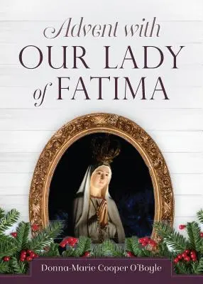 Advent a fatimai Szűzanyával - Advent with Our Lady of Fatima