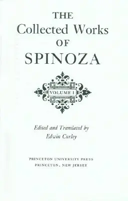 Spinoza összegyűjtött művei, I. kötet - The Collected Works of Spinoza, Volume I