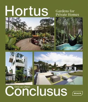 Hortus Conclusus: Kertek magánházak számára - Hortus Conclusus: Gardens for Private Homes