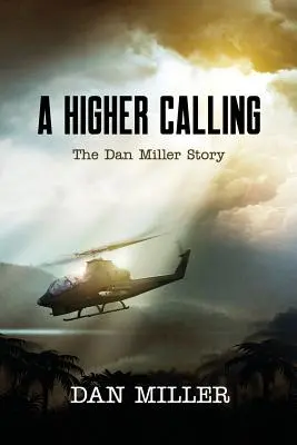 A Higher Calling: Dan Miller története - A Higher Calling: The Dan Miller Story