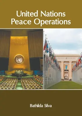 Az Egyesült Nemzetek békeműveletei - United Nations Peace Operations