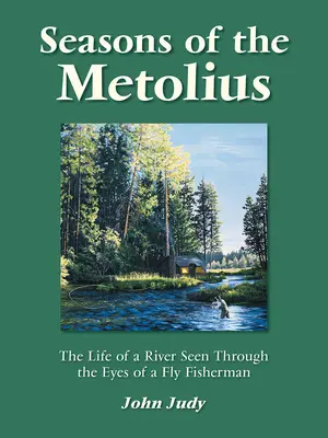 A Metolius évszakai - Seasons of the Metolius