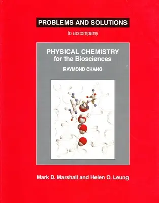 Fizikai kémia a biotudományok számára Problémák és megoldások - Physical Chemistry for the Biosciences Problems and Solutions