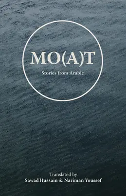 Mo(a)t - Történetek arab nyelven - Mo(a)t - Stories From Arabic