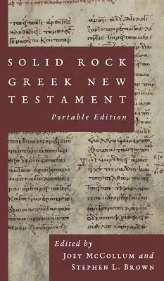 Solid Rock Greek New Testament, hordozható kiadás - Solid Rock Greek New Testament, Portable Edition