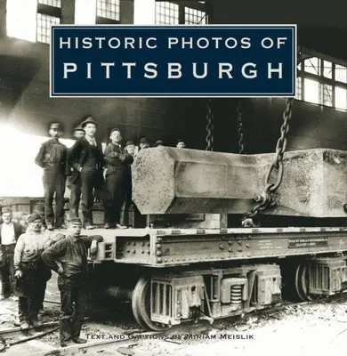 Pittsburgh történelmi fotói - Historic Photos of Pittsburgh
