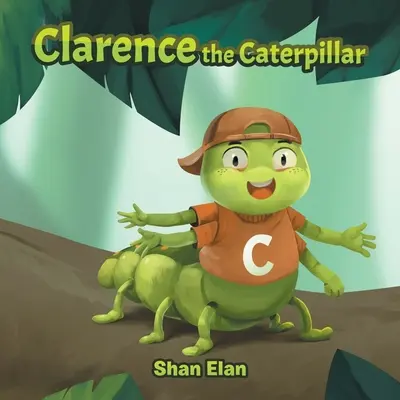 Clarence, a hernyó - Clarence the Caterpillar