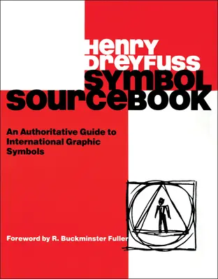 Symbol Sourcebook: A nemzetközi grafikai szimbólumok hiteles útmutatója - Symbol Sourcebook: An Authoritative Guide to International Graphic Symbols