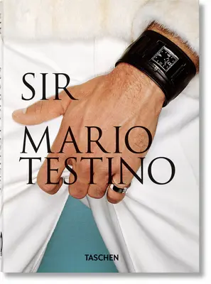 Mario Testino. Sir. 40. kiadás. - Mario Testino. Sir. 40th Ed.