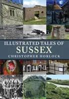 Sussex illusztrált történetei - Illustrated Tales of Sussex