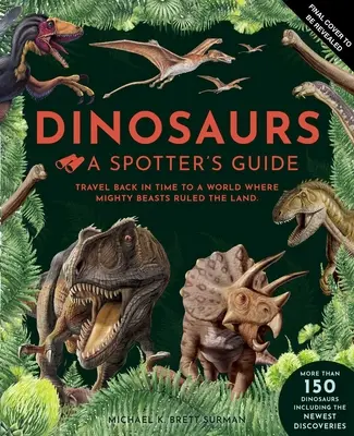 Dinoszauruszok: A Spotter's Guide - Dinosaurs: A Spotter's Guide