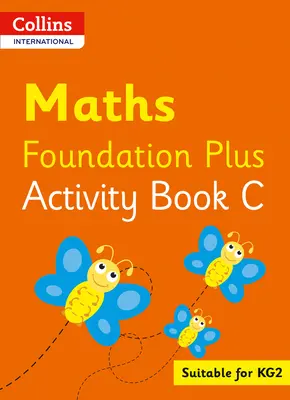 Collins International Foundation - Collins International Maths Foundation Activity Book C