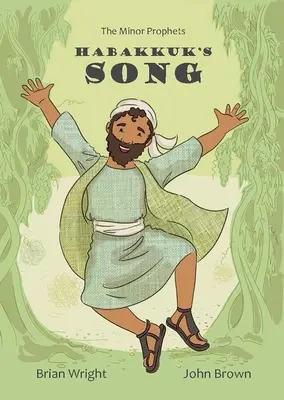 Habakuk éneke: A kisebb próféták, 2. könyv - Habakkuk's Song: The Minor Prophets, Book 2