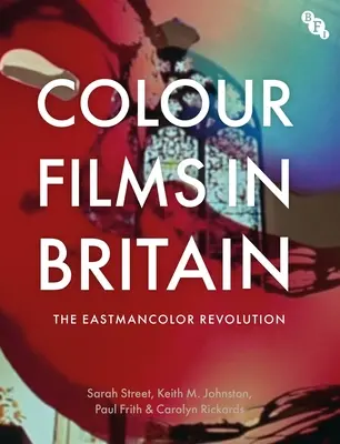 Színes filmek Nagy-Britanniában: A keleti színes forradalom - Colour Films in Britain: The Eastmancolor Revolution