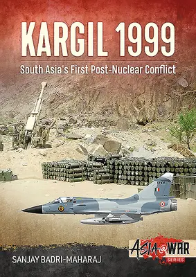 Kargil 1999: první postjaderný konflikt v jižní Asii - Kargil 1999: South Asia's First Post-Nuclear Conflict