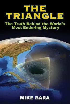 A háromszög: Az igazság a világ legmaradandóbb rejtélye mögött - The Triangle: The Truth Behind the World's Most Enduring Mystery