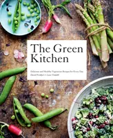 Zöld konyha: Finom és egészséges vegetáriánus receptek minden napra - Green Kitchen: Delicious and Healthy Vegetarian Recipes for Every Day