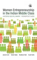 Női vállalkozói tevékenység az indiai középosztályban: - Interdiszciplináris perspektívák - Women Entrepreneurship in the Indian Middle Class: - Interdisciplinary Perspectives