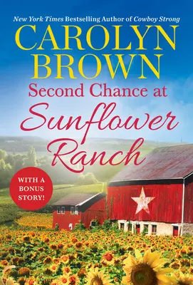 Második esély a Sunflower Ranch-en: Egy bónusz novellát is tartalmaz - Second Chance at Sunflower Ranch: Includes a Bonus Novella