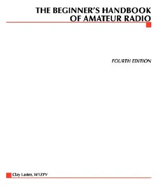 A rádióamatőrök kezdő kézikönyve - The Beginner's Handbook of Amateur Radio