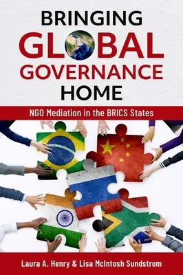 A globális kormányzás hazahozatala: Ngo közvetítés a Brics-államokban - Bringing Global Governance Home: Ngo Mediation in the Brics States