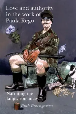 Szerelem és tekintély Paula Rego munkásságában: A családi románc elbeszélése - Love and authority in the work of Paula Rego: Narrating the family romance