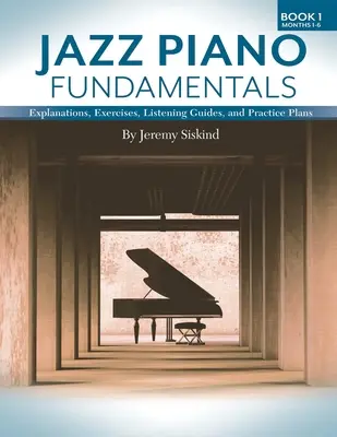 Jazz zongora alapjai (1. könyv) - Jazz Piano Fundamentals (Book 1)