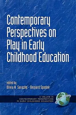 A játék kortárs perspektívái a kora gyermekkori nevelésben (PB) - Contemporary Perspectives on Play in Early Childhood Education (PB)