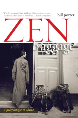 Zen poggyász: Zarándoklat Kínába - Zen Baggage: A Pilgrimage to China