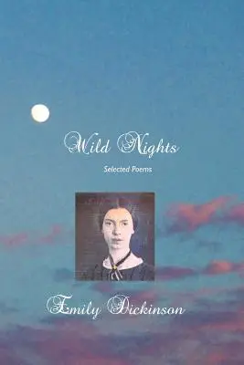 Vad éjszakák: Válogatott versek - Wild Nights: Selected Poems