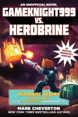 Gameknight999 vs. Herobrine: Herobrine Reborn harmadik könyve: A Gameknight999 Adventure: An Unofficial Minecrafter's Adventure: An Unofficial Minecrafter's Adventure - Gameknight999 vs. Herobrine: Herobrine Reborn Book Three: A Gameknight999 Adventure: An Unofficial Minecrafter's Adventure