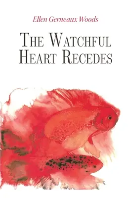 Az éber szív visszatér - The Watchful Heart Recedes