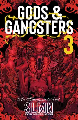 Istenek és gengszterek 3: Egy illuminátusregény - Gods & Gangsters 3: An Illuminati Novel